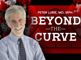 A headshot of Dr. Peter Lurie in front of a graphic that says "Beyond the Curve" with an approximation of an infection curve