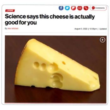 headline about a type pf cheese being "good for you" with picture of a wedge of cheese